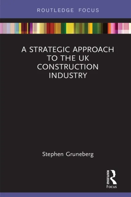 Strategic Approach to the UK Construction Industry