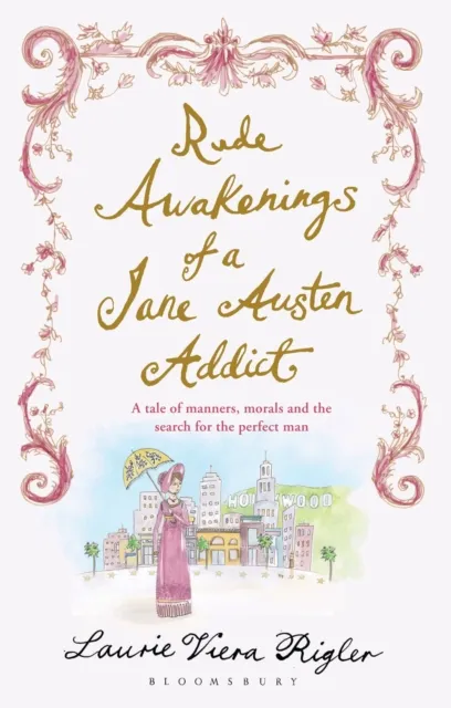 Rude Awakenings of a Jane Austen Addict