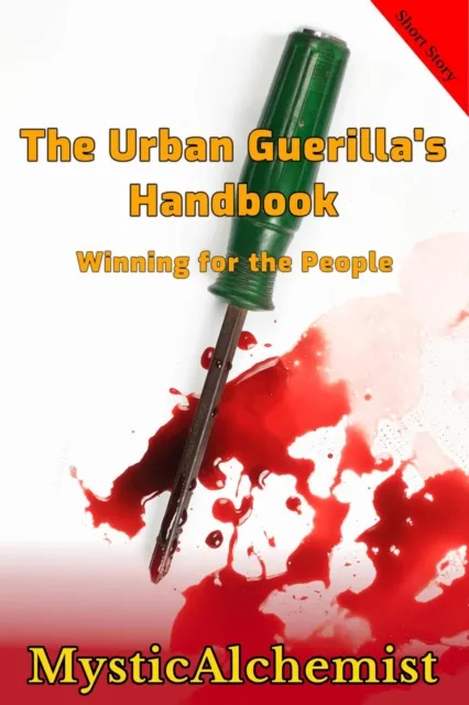 Urban Guerilla's Handbook: Winning for the People
