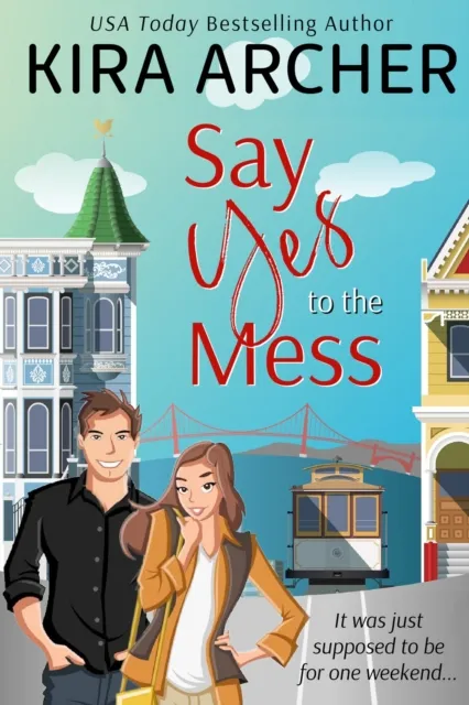 Say Yes to the Mess
