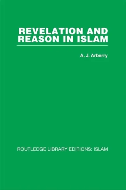 Revelation and Reason in Islam