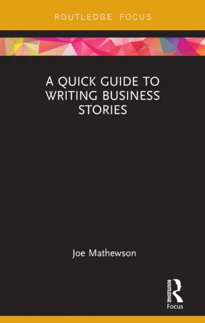 Quick Guide to Writing Business Stories