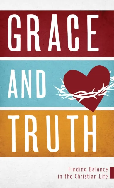 Grace and Truth