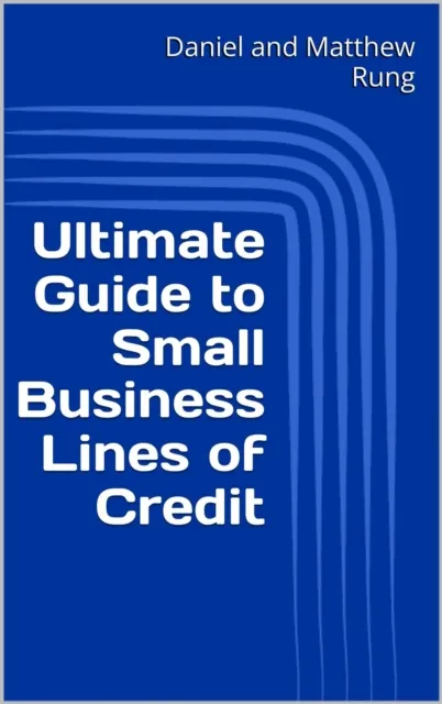 Ultimate Guide to Small Business Lines of Credit
