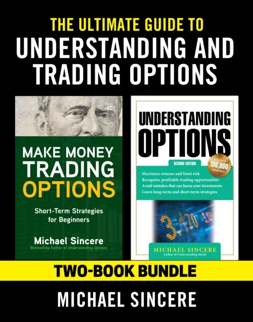 Ultimate Guide to Understanding and Trading Options: Two-Book Bundle