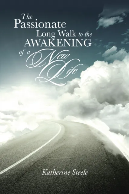 Passionate Long Walk to the Awakening of a New Life