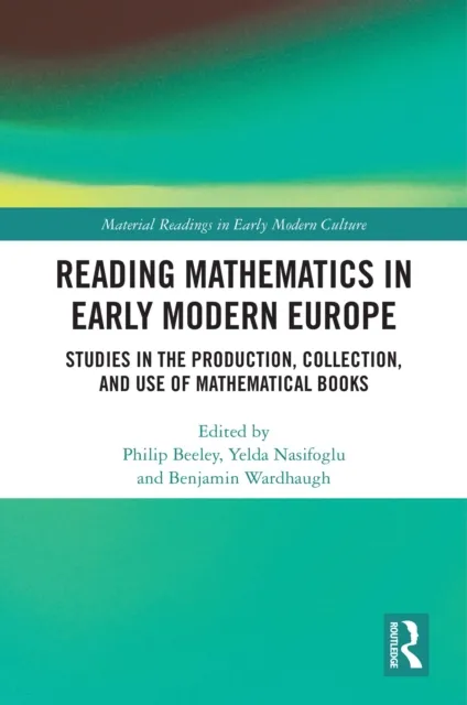 Reading Mathematics in Early Modern Europe
