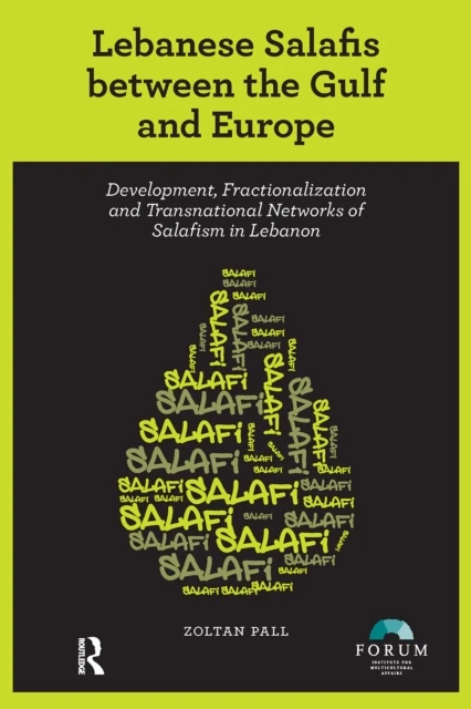 Lebanese Salafis between the Gulf and Europe