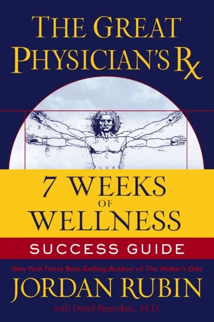 Great Physician's Rx for 7 Weeks of Wellness Success Guide