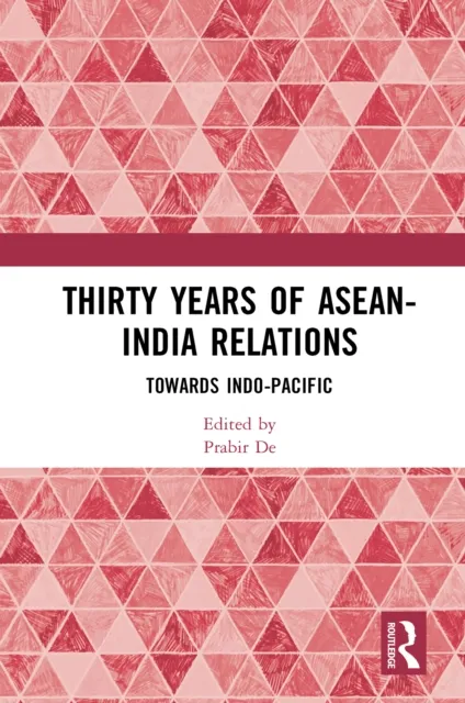 Thirty Years of ASEAN-India Relations