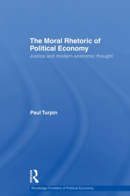 Moral Rhetoric of Political Economy