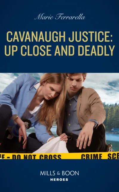 Cavanaugh Justice: Up Close And Deadly
