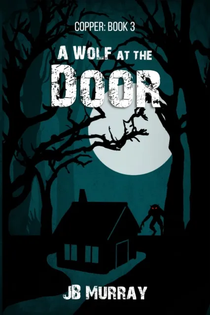 Copper: Book 3  A Wolf at the Door