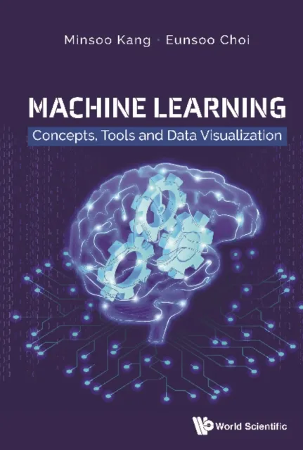 Machine Learning: Concepts, Tools And Data Visualization