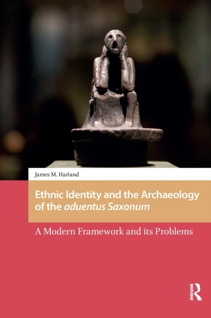 Ethnic Identity and the Archaeology of the aduentus Saxonum