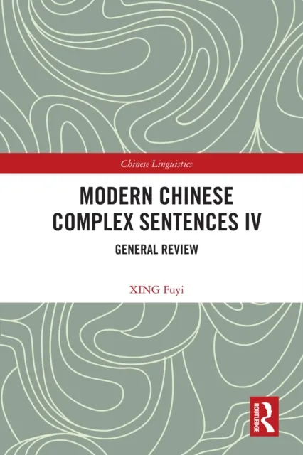 Modern Chinese Complex Sentences IV