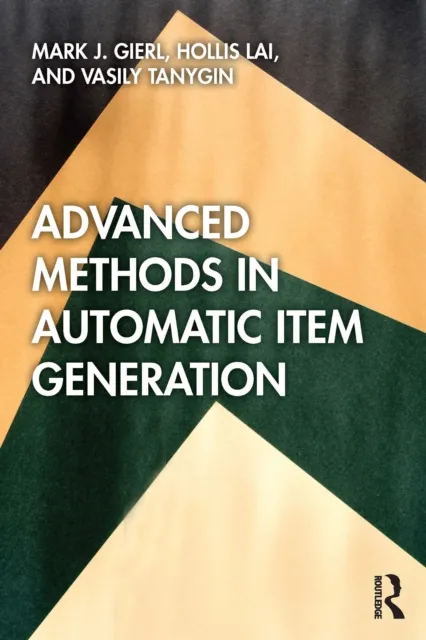 Advanced Methods in Automatic Item Generation