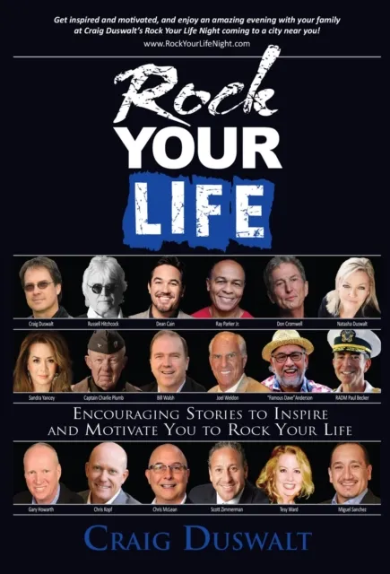 Rock Your Life : Encouraging Stories to Inspire and Motivate You to Rock Your Life