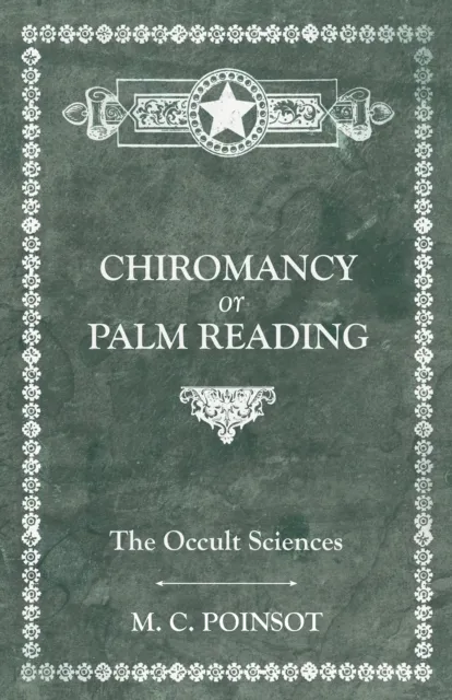 Occult Sciences - Chiromancy or Palm Reading