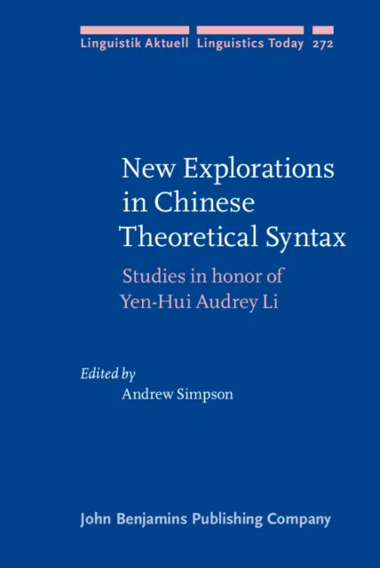 New Explorations in Chinese Theoretical Syntax
