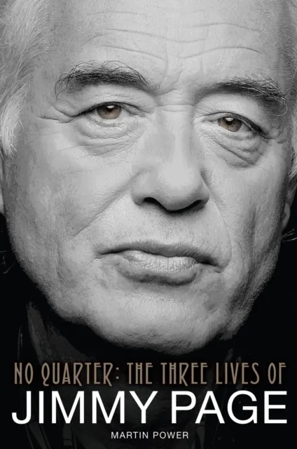 No Quarter: The Three Lives of Jimmy Page