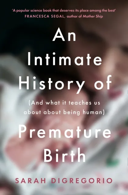 Intimate History of Premature Birth