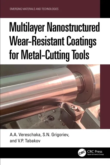 Multilayer Nanostructured Wear-Resistant Coatings for Metal-Cutting Tools