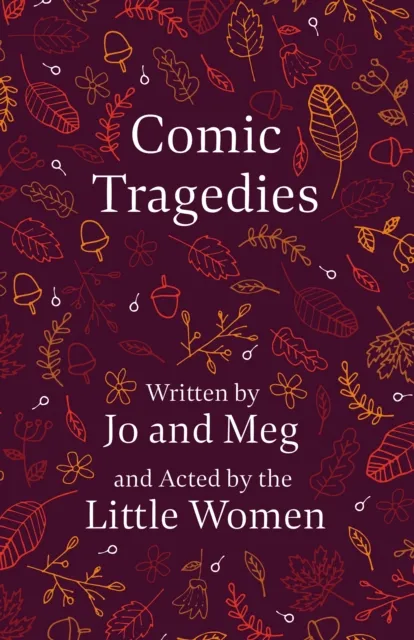 Comic Tragedies