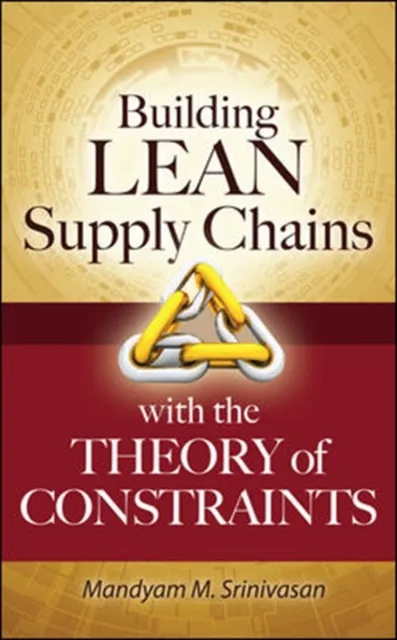 Building Lean Supply Chains with the Theory of Constraints