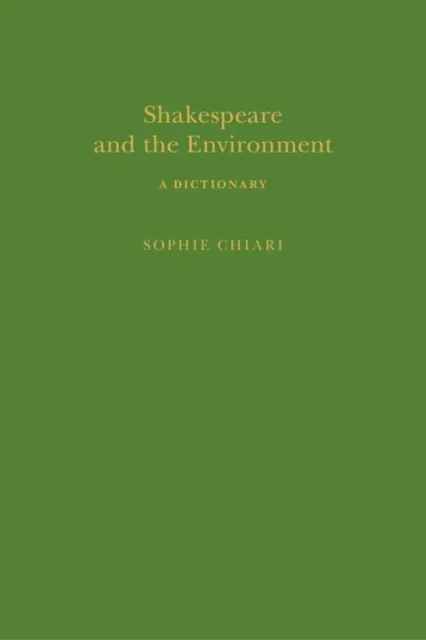 Shakespeare and the Environment: A Dictionary