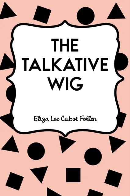 Talkative Wig