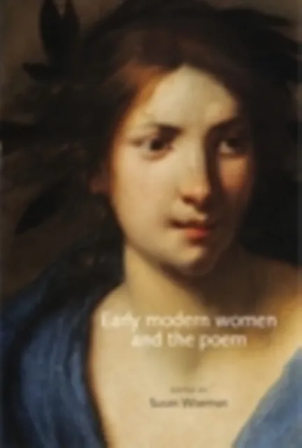 Early modern women and the poem