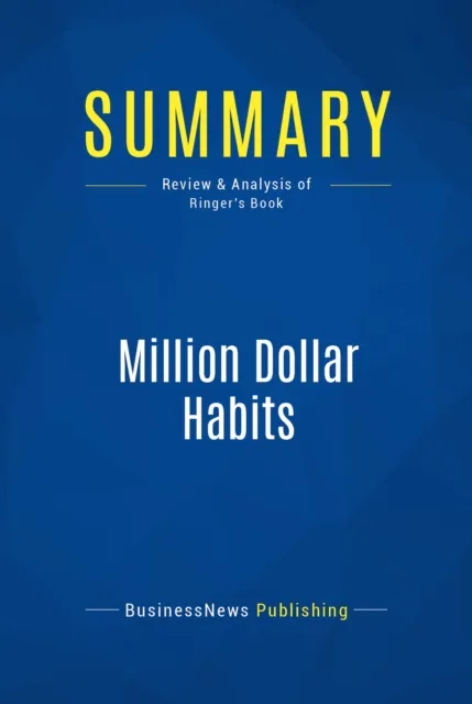 Summary: Million Dollar Habits