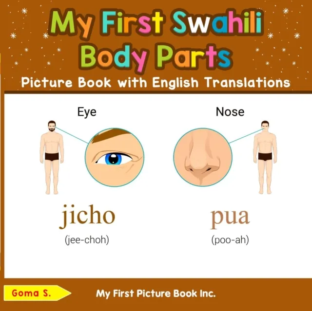 My First Swahili Body Parts Picture Book with English Translations