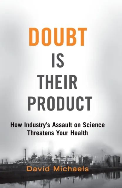 Doubt Is Their Product