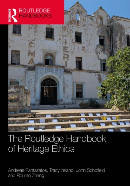 Routledge Handbook of Heritage Ethics