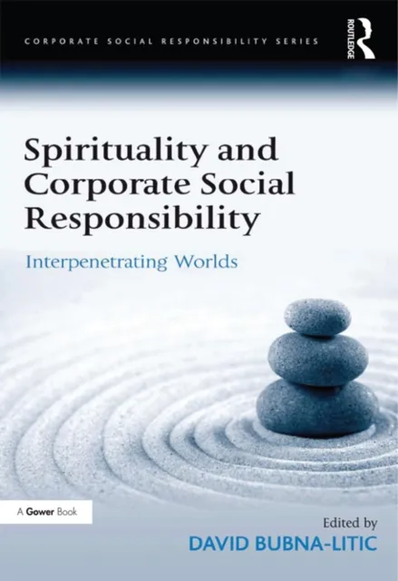 Spirituality and Corporate Social Responsibility