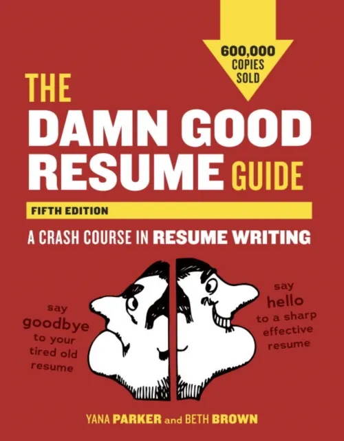 Damn Good Resume Guide, Fifth Edition