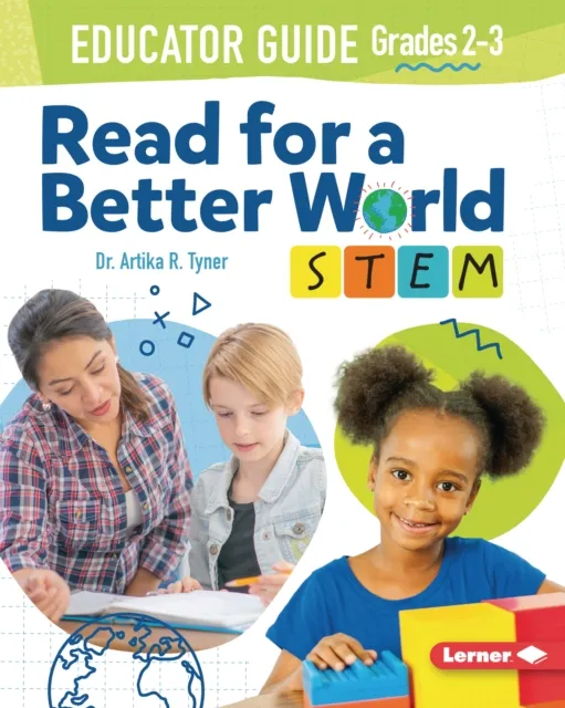 Read for a Better World (TM) STEM Educator Guide Grades 2-3