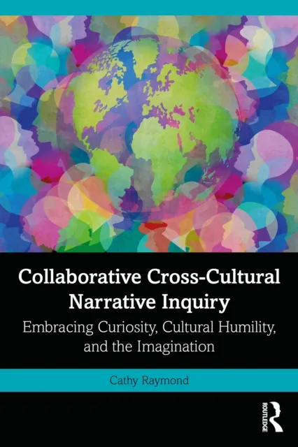 Collaborative Cross-Cultural Narrative Inquiry