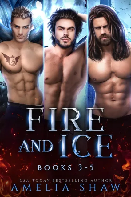 Fire and Ice: Books 3-5