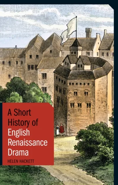 Short History of English Renaissance Drama