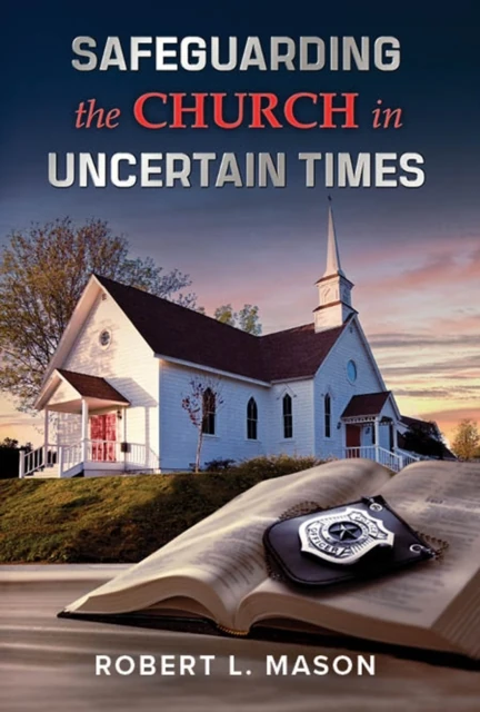 Safeguarding the Church in Uncertain Times