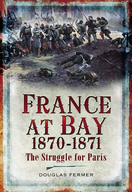 France at Bay, 1870-1871
