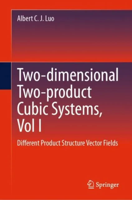 Two-dimensional Two-product Cubic Systems, Vol I
