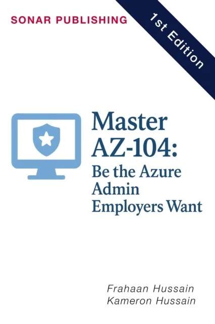 Master AZ-104: Be the Azure Admin Employers Want
