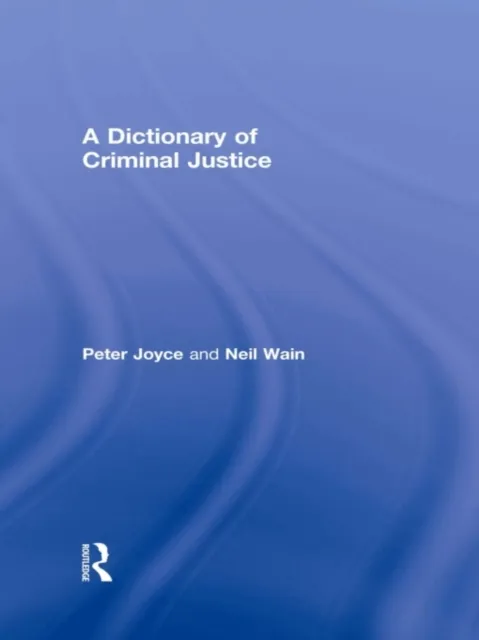 Dictionary of Criminal Justice