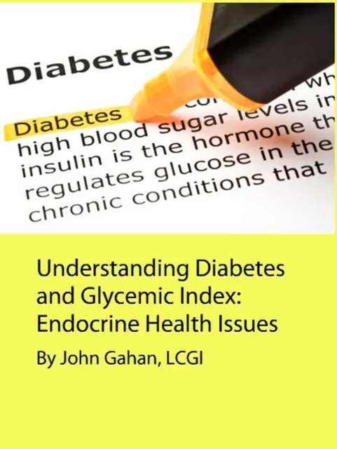 Understanding Diabetes and Glycemic Index:  Endocrine Health Issues