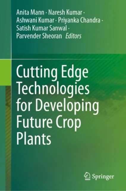 Cutting Edge Technologies for Developing Future Crop Plants