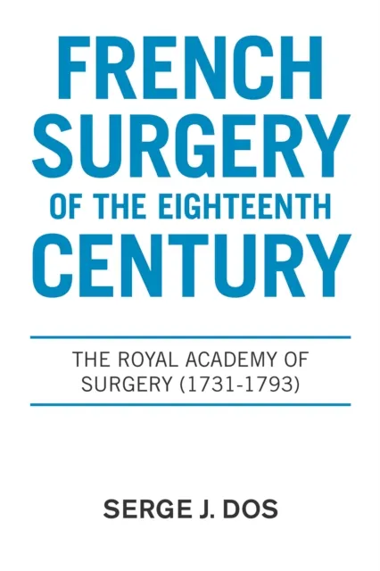 French Surgery of the Eighteenth Century